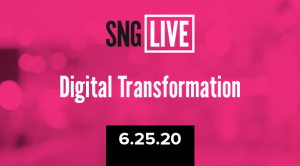 SNG Live: Digital Transformation