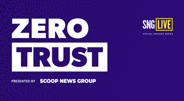 SNG Live: Zero Trust
