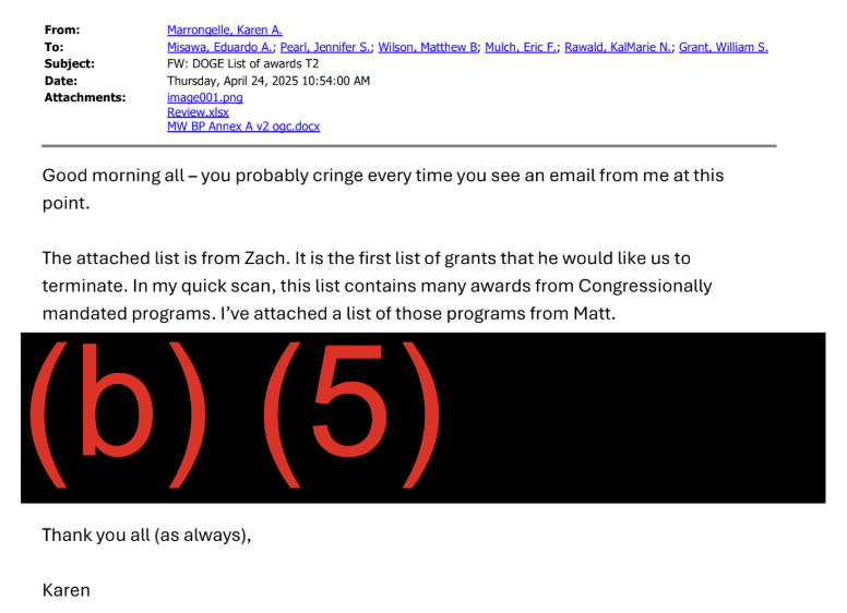 The image shows the April 24, 2025 email from Marrongelle stating: "This attached list is from Zach. It is the first list of grants that he would like us to terminate. In my quick scan, this list contains many awards from Congressionally mandated programs."
Her message is followed by a large redacted section labeled "(b) (5)."
